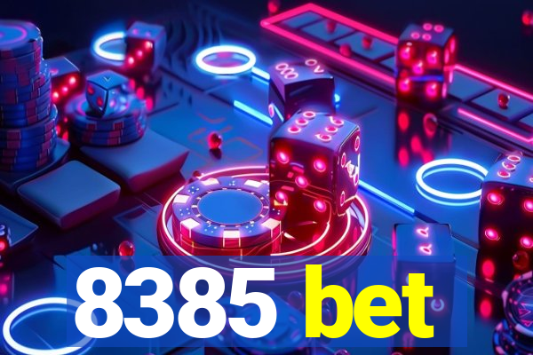 8385 bet